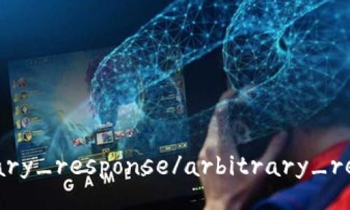 arbitrary_response/arbitrary_response